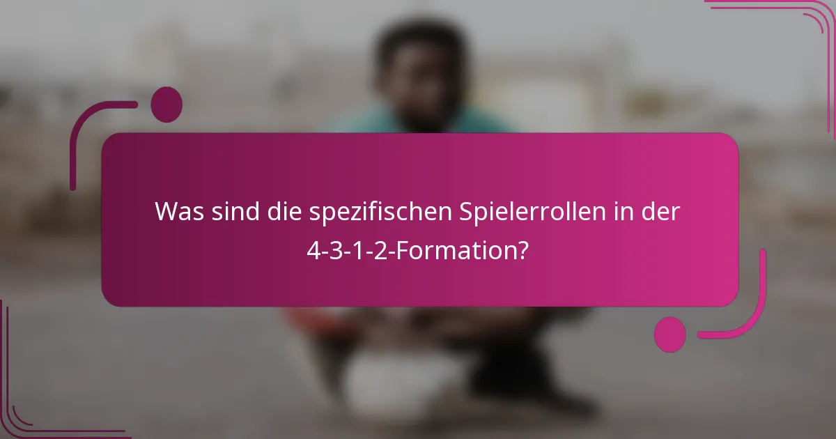 Was sind die spezifischen Spielerrollen in der 4-3-1-2-Formation?