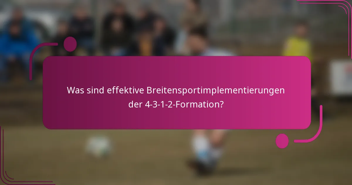 Was sind effektive Breitensportimplementierungen der 4-3-1-2-Formation?