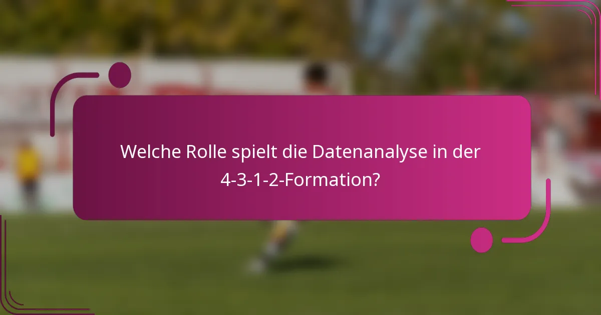 Welche Rolle spielt die Datenanalyse in der 4-3-1-2-Formation?