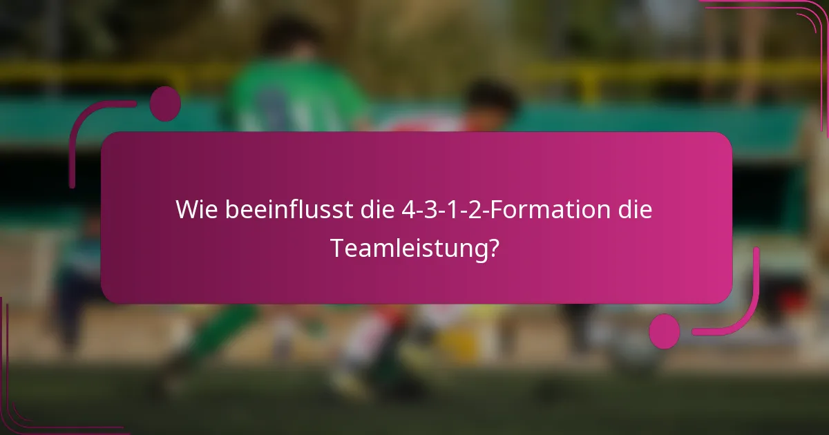Wie beeinflusst die 4-3-1-2-Formation die Teamleistung?