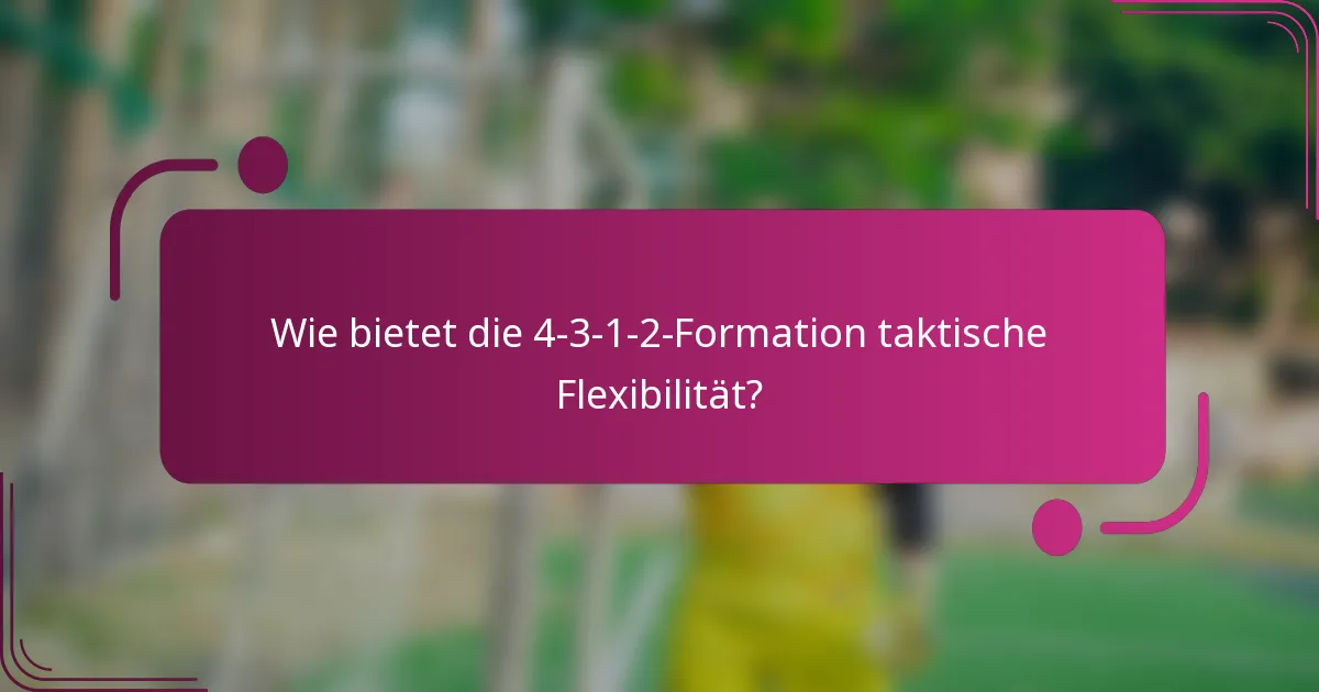 Wie bietet die 4-3-1-2-Formation taktische Flexibilität?