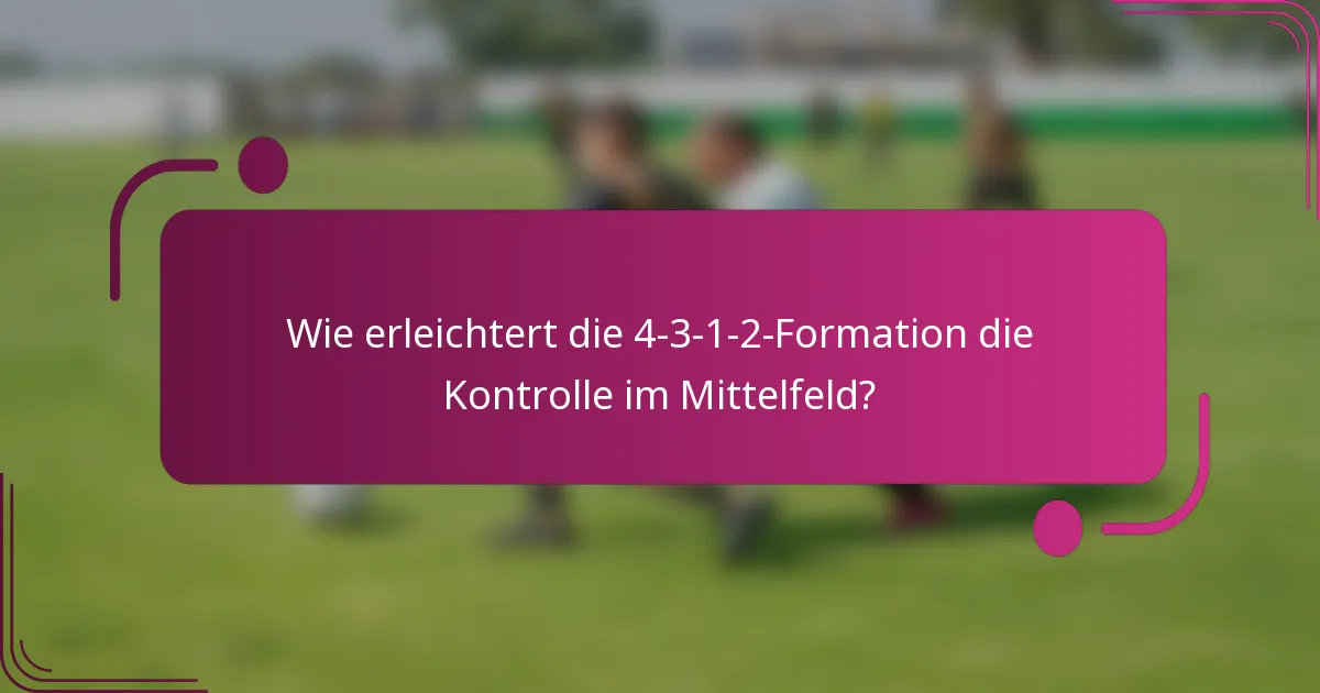 Wie erleichtert die 4-3-1-2-Formation die Kontrolle im Mittelfeld?