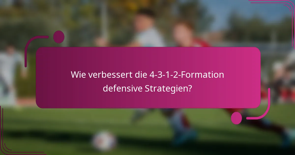 Wie verbessert die 4-3-1-2-Formation defensive Strategien?