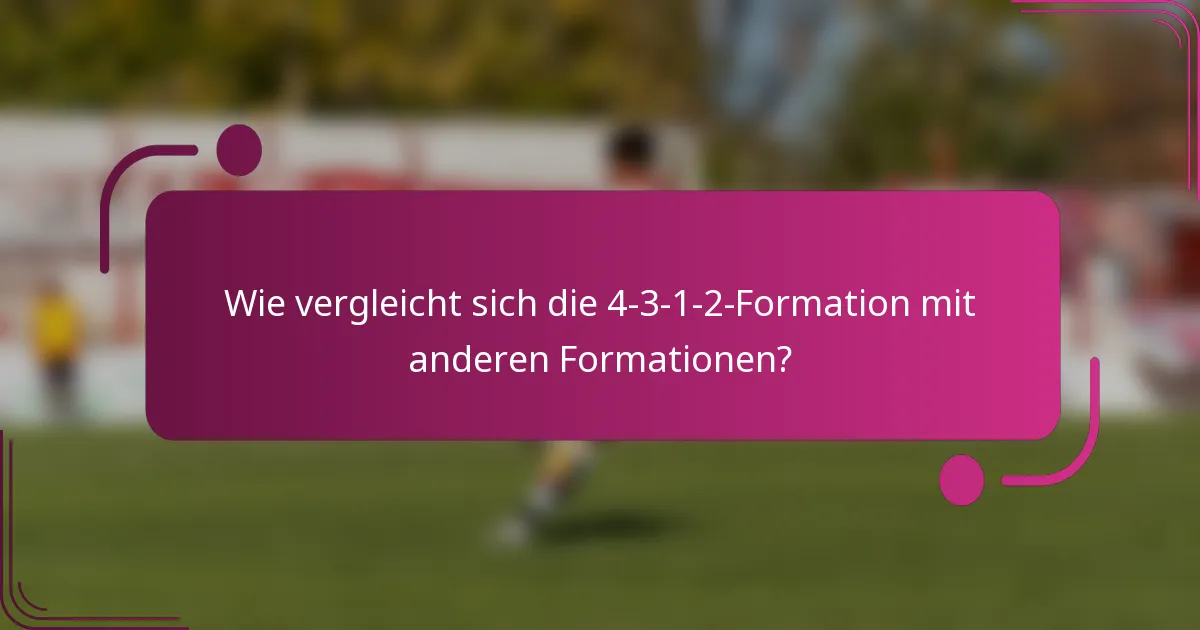 Wie vergleicht sich die 4-3-1-2-Formation mit anderen Formationen?