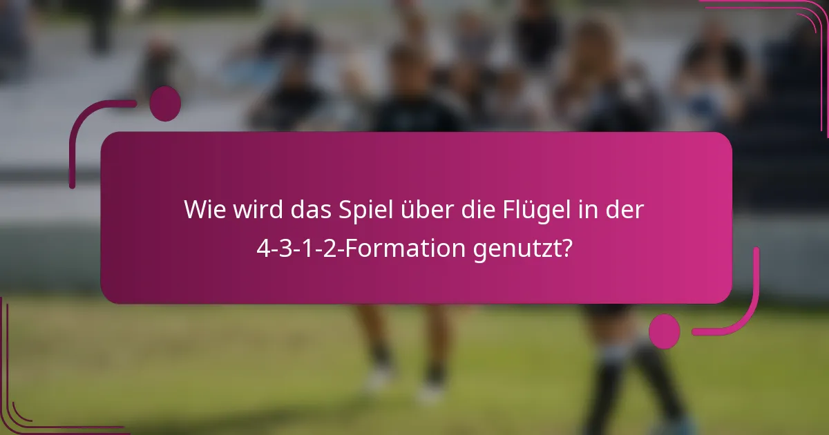 Wie wird das Spiel über die Flügel in der 4-3-1-2-Formation genutzt?